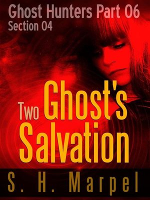 cover image of Two Ghost's Salvation--Section 04